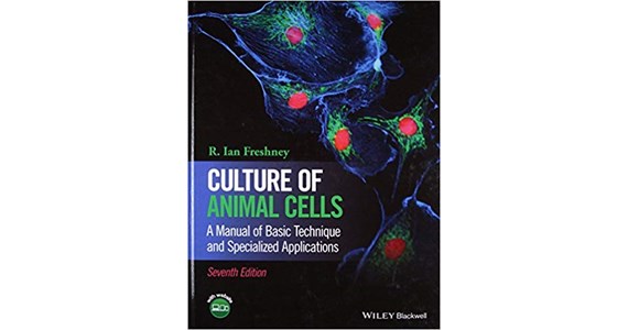 Culture of Animal Cells   A Manual of Basic Technique and Specialized Applications