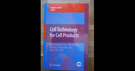 Cell Technology for Cell Products Proceedings of the 19th ESACT   Rodney Smith.jpg